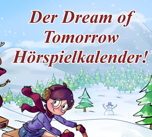 Der Dream of Tomorrow Hörspielkalender